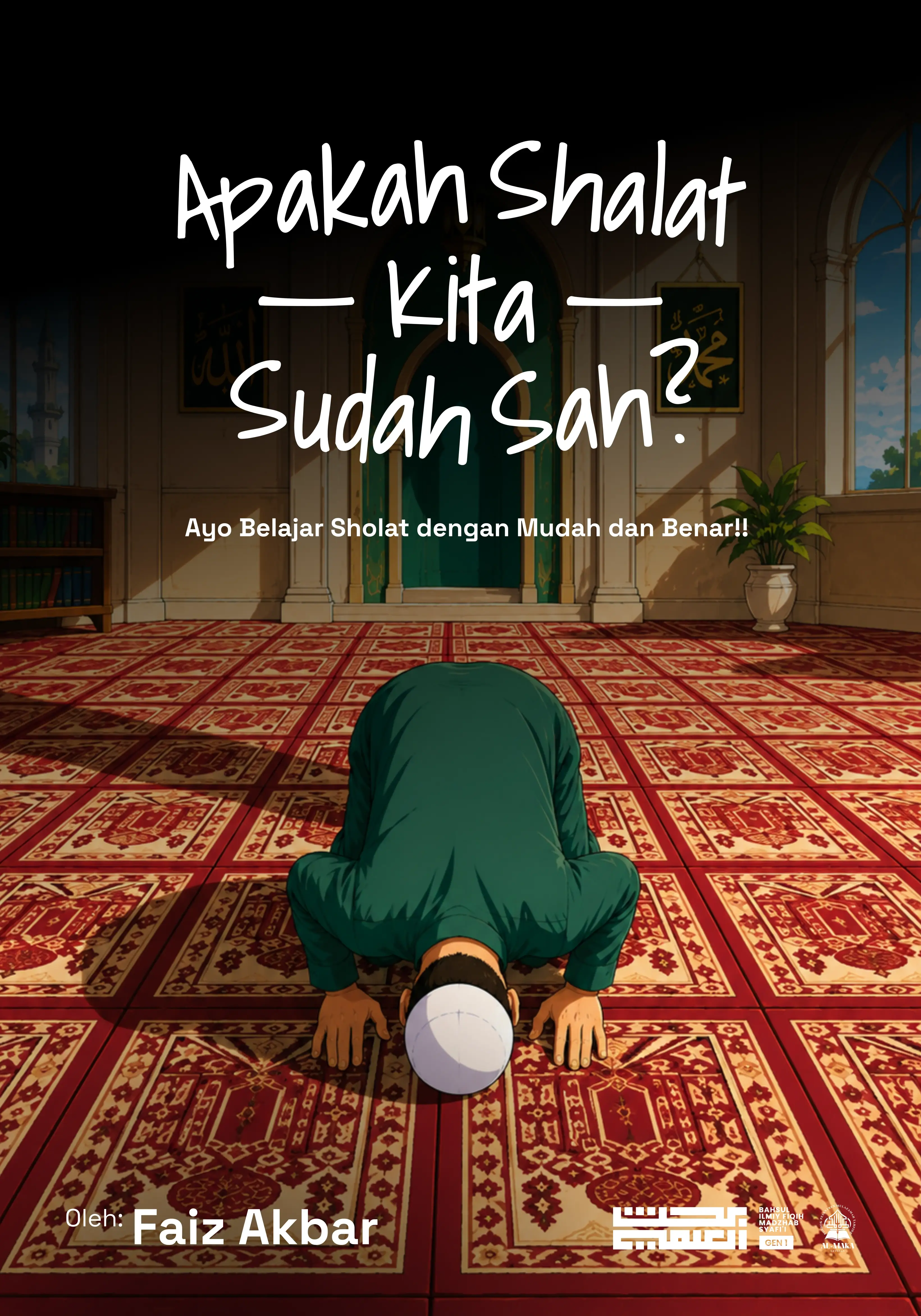 Apakah Shalat Kita Sudah Sah? Ayo Belajar Sholat dengan Mudah dan Benar