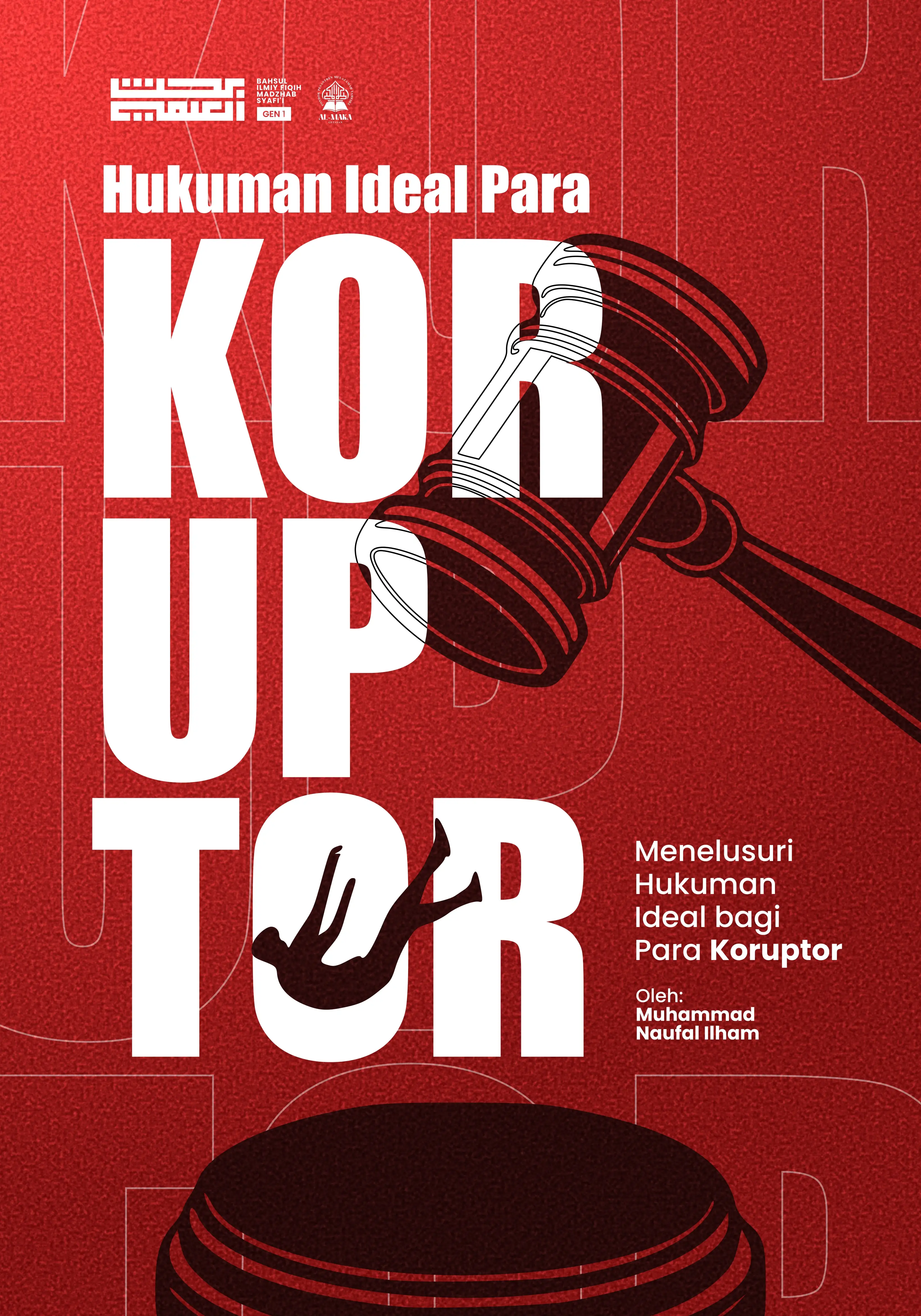 Hukuman Ideal Para Koruptor: Menelusuri Hukuman Ideal bagi Para Koruptor