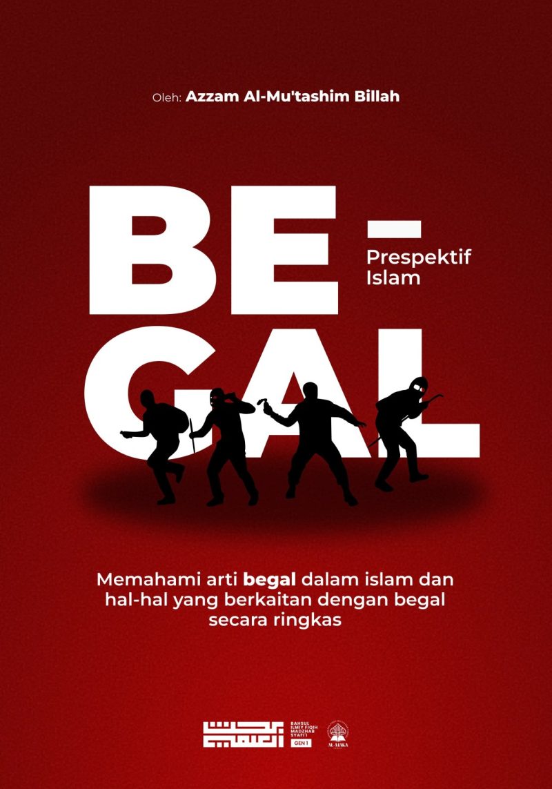 Begal — Memahami Arti Begal Dalam Perspektif Islam